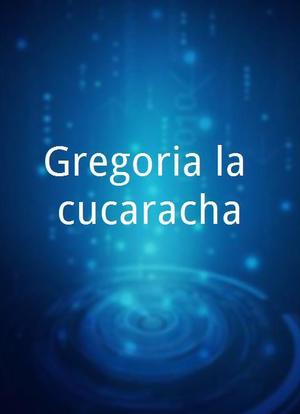 Gregoria la cucaracha海报封面图