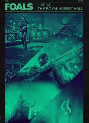 Foals乐队皇家艾伯特大厅演唱会实录海报封面图