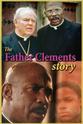 Pat Bowye The Father Clements Story