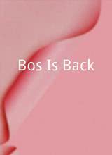 Bos Is Back