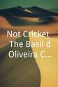 Professor Bruce Murray Not Cricket: The Basil d'Oliveira Conspiracy