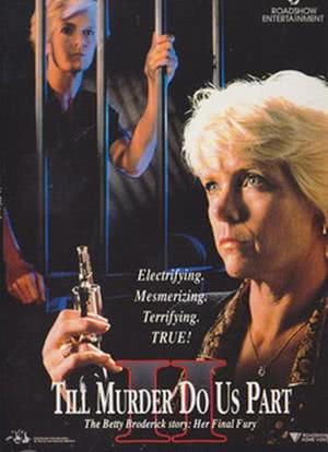 Her Final Fury: Betty Broderick, the Last Chapter海报封面图