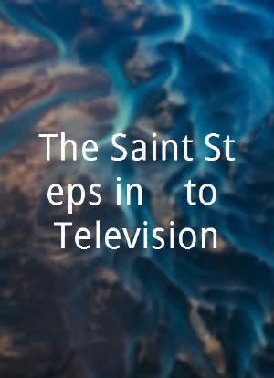 The Saint Steps in... to Television海报封面图