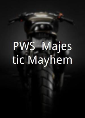 PWS: Majestic Mayhem海报封面图