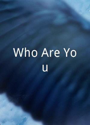 Who Are You?海报封面图