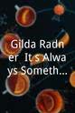 罗兹·迈克尔斯 Gilda Radner: It's Always Something
