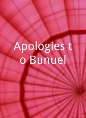 Apologies to Bunuel海报封面图