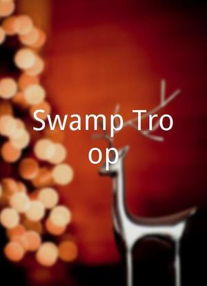 Swamp Troop海报封面图