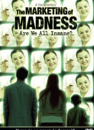 The Marketing of Madness: Are We All Insane?海报封面图
