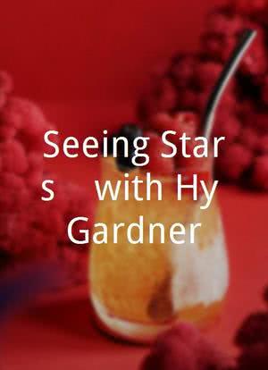 Seeing Stars... with Hy Gardner海报封面图