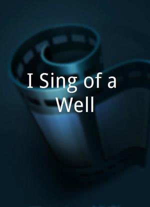 I Sing of a Well海报封面图