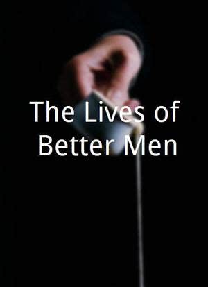 The Lives of Better Men海报封面图