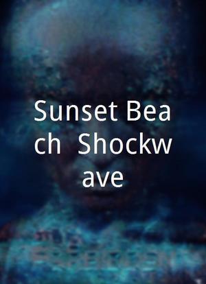 Sunset Beach: Shockwave海报封面图