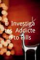 Jennifer Heil E! Investigates: Addicted to Pills