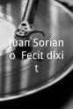 Juan Soriano Juan Soriano (Fecit dixit)