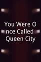 罗德·布莱克赫斯特 You Were Once Called Queen City