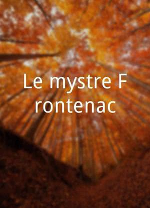 Le mystère Frontenac海报封面图