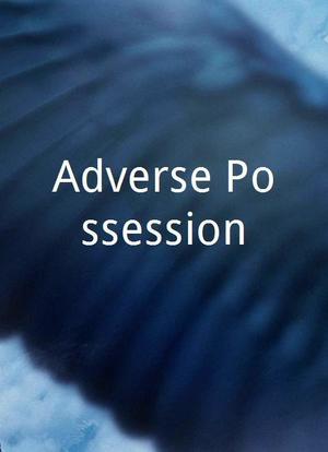 Adverse Possession海报封面图