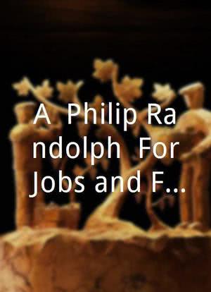A. Philip Randolph: For Jobs and Freedom海报封面图