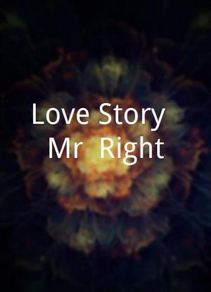 Love Story: Mr. Right海报封面图