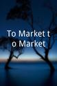 Derek Yuen To Market to Market