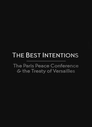 最好的意图：巴黎和会与凡尔赛条约海报封面图