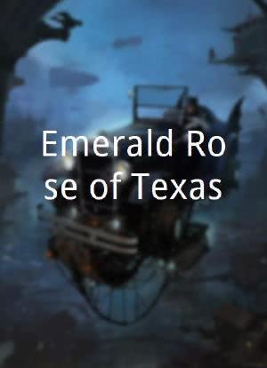 Emerald Rose of Texas海报封面图