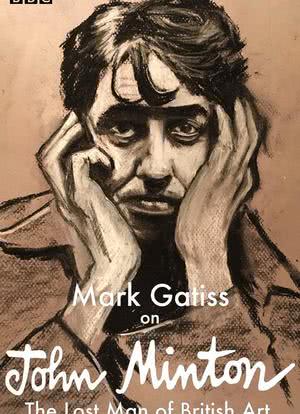 Mark Gatiss On John Minton: The Lost Man Of British Art海报封面图