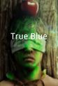 Michael Galardi True Blue