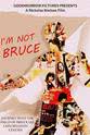 Bruce Thai I'm Not Bruce