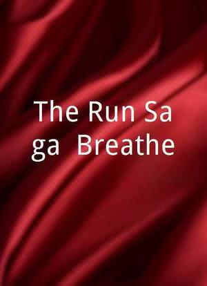 The Run Saga: Breathe海报封面图