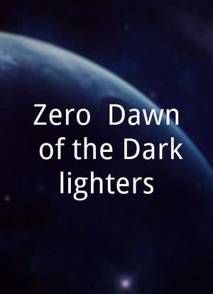 Zero: Dawn of the Darklighters海报封面图