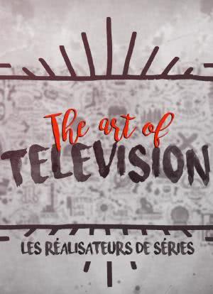 The Art of Television: les réalisateurs de séries Season 1海报封面图