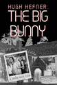 Frances Presley Rice Hugh Hefner: The Big Bunny