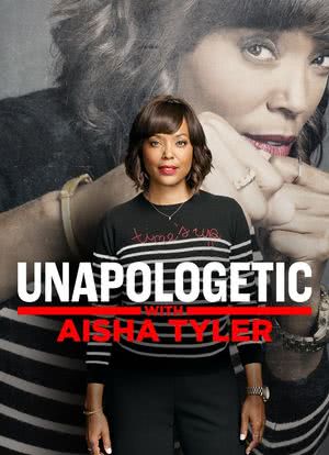 Unapologetic with Aisha Tyler海报封面图