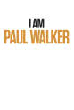 保罗·沃克 我是保罗·沃克