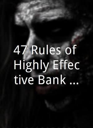 47 Rules of Highly Effective Bank Robbers海报封面图