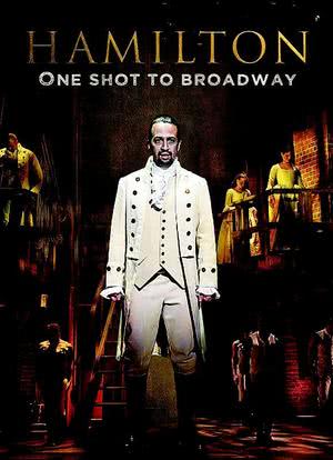 Hamilton, One Shot to Broadway海报封面图