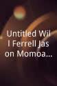 贾拉德·保罗 Untitled Will Ferrell/Jason Momoa Project