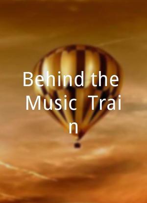 Behind the Music: Train海报封面图