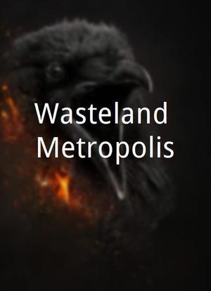 Wasteland Metropolis海报封面图