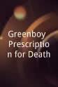 哈里·摩根 Greenboy: Prescription for Death