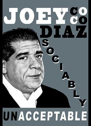 Joey Diaz: Sociably Unacceptable海报封面图