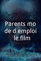 Christophe Campos Parents mode d'emploi: le film