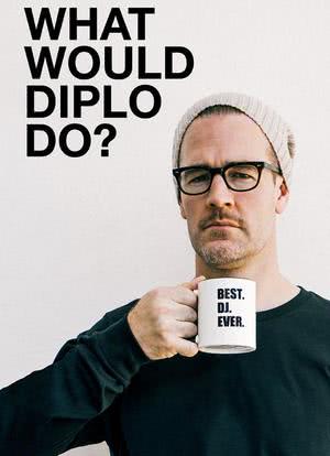 What Would Diplo Do? Season 1海报封面图