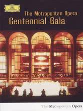 The Metropolitan Opera: Centennial Gala