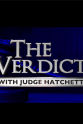 Michael R. Barnard The Verdict with Judge Hatchett