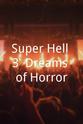 Chris Braineater Super Hell 3: Dreams of Horror