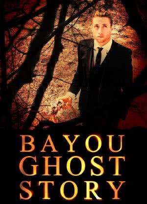 Bayou Ghost Story海报封面图