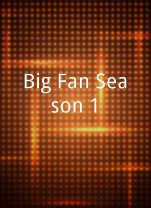 Big Fan Season 1海报封面图